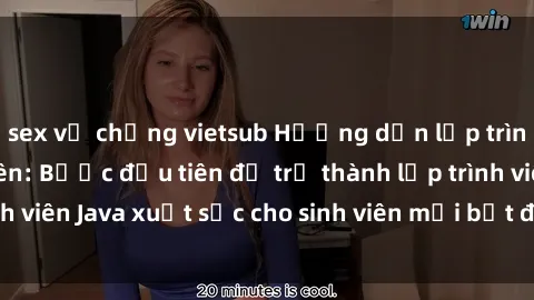 sex vợ chồng vietsub Hướng dẫn lập trình Java cho sinh viên: Bước đầu tiên để trở thành lập trình viên Java xuất sắc cho sinh viên mới bắt đầu học lập trình.