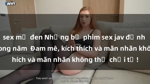 sex mỹ đen Những bộ phim sex jav đỉnh cao phải xem trong năm  Đam mê, kích thích và mãn nhãn không thể chối từ!
