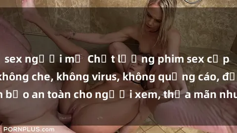 sex người mỹ Chất lượng phim sex cập nhật mới nhất, không che, không virus, không quảng cáo, đảm bảo an toàn cho người xem, thỏa mãn nhu cầu tình dục của bạn.