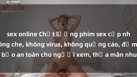 sex online Chất lượng phim sex cập nhật mới nhất, không che, không virus, không quảng cáo, đảm bảo an toàn cho người xem, thỏa mãn nhu cầu tình dục của bạn.