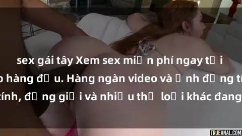 sex gái tây Xem sex miễn phí ngay tại địa chỉ trang web hàng đầu. Hàng ngàn video và ảnh đồng tính, đồng giới và nhiều thể loại khác đang chờ bạn khám phá.