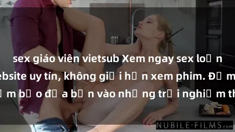 sex giáo viên vietsub Xem ngay sex loạn luân vietsub tại website uy tín, không giới hạn xem phim. Đảm bảo đưa bạn vào những trải nghiệm thú vị và đầy kích thích.