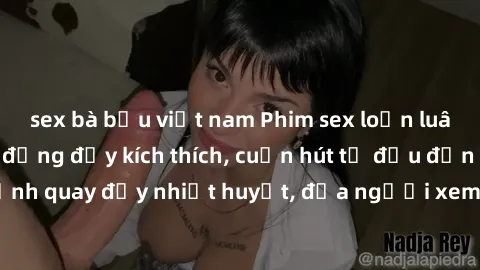sex bà bầu việt nam Phim sex loạn luân Nhật Bản: Hành động đầy kích thích, cuốn hút từ đầu đến cuối. Những cảnh quay đầy nhiệt huyết, đưa người xem vào thế giới độc đáo của tình thân. Đừng bỏ lỡ!